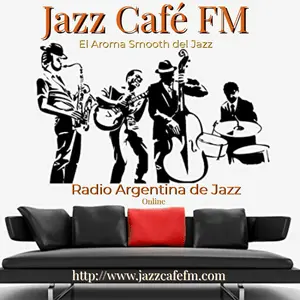 Jazz Cafe FM - \&quot;El Aroma Smooth del Jazz\&quot;
